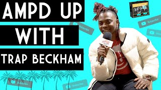 Ampd Up Live Episode 56: TRAP BECKHAM
