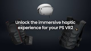 bHaptics Now with PS VR2 Support