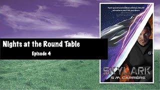 Nights at the Round Table Book Club, Ep 4 - Skylark by S.M. Carrière