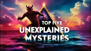 Top Five Unexplained Mysteries: From the Bermuda Triangle to Oak Island