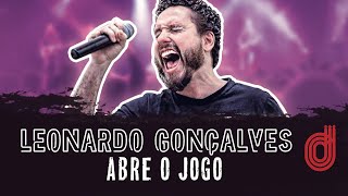 Leonardo Gonçalves abre o jogo e SE SURPREENDE com depoimentos