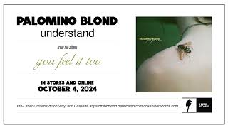Palomino Blond  "Understand" (Official Audio)