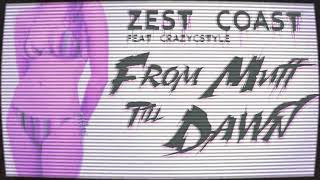 ZEST COAST Featuring CrazyCstyle - From Muff Till Dawn (In-house Master)