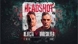 Rejecta & Unresolved ft. MC Flo - Headshot (OUT NOW)