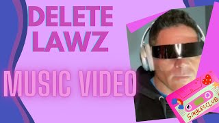 Official @deletelawz1984 Music Video