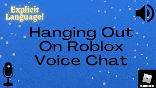 try to make me laugh on Roblox VC.