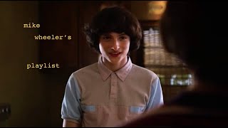 Mike Wheeler's Playlist