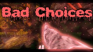 Bad Choices | Gorilla tag