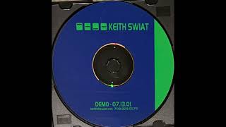 Keith Swiat - Demo 07.13.01