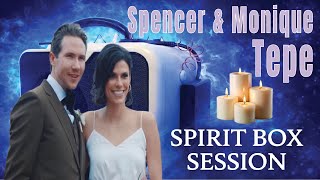 Spirit Box Session | Spencer & Monique Tepe | Afterlife Adventures