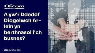 Y ddeddf diogelwch ar-lein: a yw eich busnes yn gwneud digon?