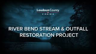 River Bend Stream & Outfall Restoration Project