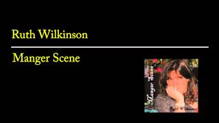 Manger Scene - Ruth Wilkinson