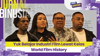 Let's Learn About the Film Industry Through the World Film History Class l BINUSIAN JOURNAL