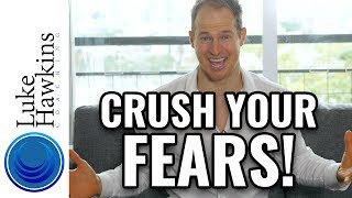 How To Overcome Fear | Learn To Crush Your Fears!