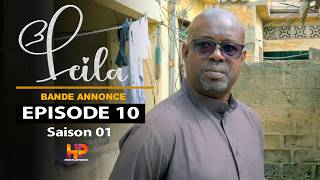 Série - LEILA -bande annonce - Episode 10- Saison 1