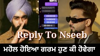 ਪੈ ਗਿਆ ਪੰਗਾ nseeb ਤੇ Aman aujla ਦੋਵਾਂ ਨੇ ਦਿੱਤੇ ਇਕ ਦੂਜੇ ਨੂੰ reply | sidhu ਨੂੰ ਬੋਲਦਾ ਸੀ ਮਾੜਾ ਨਸੀਬ