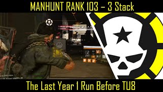 Division 2 Australia: 3 Stack Manhunt Rank 103 - The Last Year 1 Run