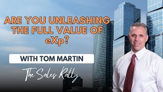 ARE YOU UNLEASHING THE FULL VALUE OF eXp?