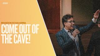 Come Out of the Cave- Brandon Echavarria // Sunday Night Live  // 2026-03-08 PM