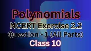 Class 10 Maths Chapter 2 Ex 2.2 Q2 | Polynomials | NCERT | CBSE | All Parts Solved