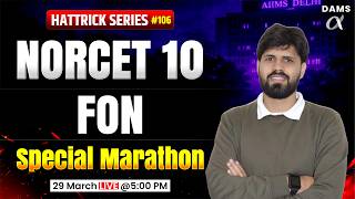 NORCET 10 Preparation | NORCET 10 FON Marathon Class | DAMS Nursing