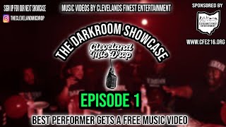 THE DARKROOM SHOWCASE EPISODE 1 SHOT BY CLEVELANDS FINEST ENTERTAINMENT #rap  #music  #clevelandrap