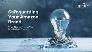 Navigating Intellectual Property Protection on Amazon | Insights from Keith Harmon