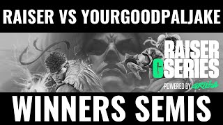 Raiser vs YourGoodPalJake (Winners Semis) GSeries | SFV 8/28