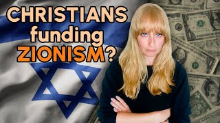 Christian Zionism EXPOSED (part 3: the money behind it)