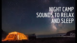 Night Camp noises! To sleep and relax | 1 hour!