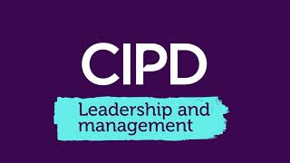 Leadership and management at the CIPD