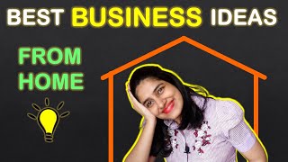 Best business ideas to start your business from home | home based business ideas 2022