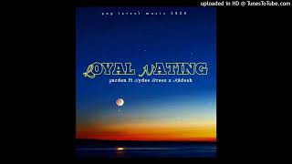 Loyal Nating __Yarden ft Sydii Breez x Kadesh(2025) CityLoudMusic_160K)