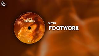GLYPH - FOOTWORK [Rally House]