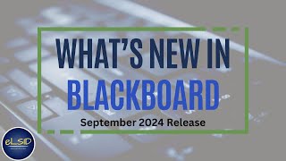 What's New in Blackboard? | September 2024 Release