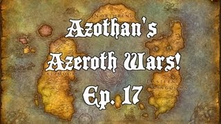 Azeroth Wars: Ep. 17 - THE MYSTERY GATE! (Pt. 1)