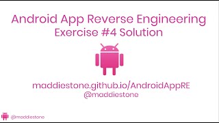 Android App Reverse Engineering - Exercise #4 Solution