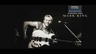 MARK KING - CAPITAL RADIO ROCK MASTER CLASS INTERVIEW (SPRING 1985)