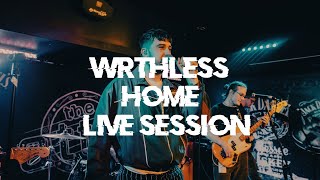 WRTHLESS - Home - Sky High Live Session