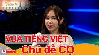 VUA TIẾNG VIỆT | Chủ đề CỌ