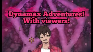 Dynamax Adventures With Viewers ( Shiny Hunting )