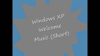 Windows XP Welcome Music (Short)