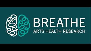 Breathe Arts Health Research Overview Film