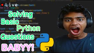 LIVE Coding BABYY!! Solving Basic Python & Having Fun 🔴