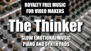 The Thinker – Royalty Free Music for Video Makers