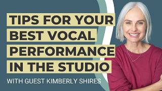 Tips For Your Best Vocal Performance in the Studio with Kimberly Shires