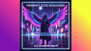 MIDNIGHT ECHO BOULEVARD | DJ HawkEyes - FunkyDiscoCore (Frenchcore Funk Disco)🦅📀🦅