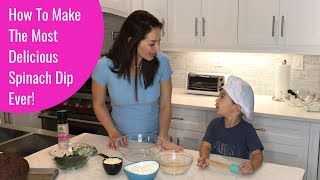 How To Make The Most Delicious Spinach Dip Ever