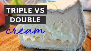 Double Cream vs Triple Cream: Battle of the Soft Cheeses (Origin, Production, Flavour & Examples)
